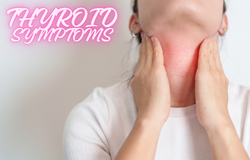 THYROID SYMPTOMS