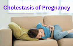  Understanding Cholestasis of Pregnancy: Symptoms, Risks, and Management