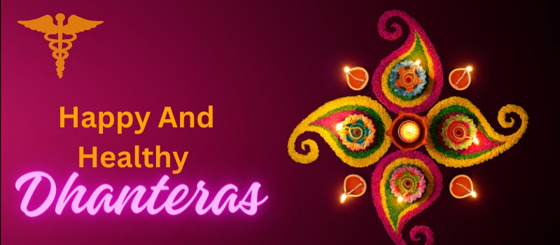 Celebrate a Healthy Dhanteras: Wealth for the Mind, Body, and Soul