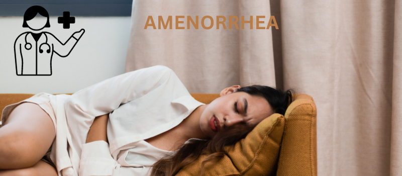  Understanding Amenorrhea: Causes, Types, and Treatment